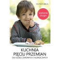 Kuchnia Pięciu Przemian dla dzieci zdrowych... w.2