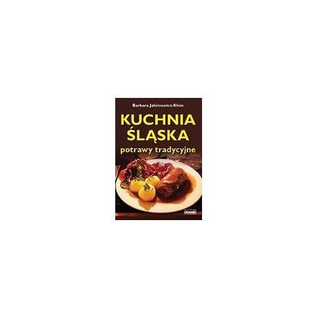 Kuchnia śląska. Potrawy tradycyjne