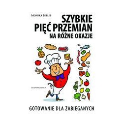 Szybkie pięć przemian na różne okazje