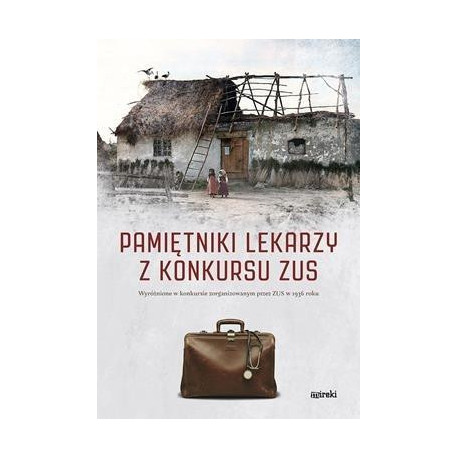 Pamiętniki lekarzy z konkursu ZUS