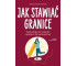 Jak stawiać granice