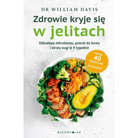 Zdrowie kryje się w jelitach. Odbudowa...