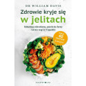 Zdrowie kryje się w jelitach. Odbudowa...