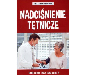 Nadciśnienie tętnicze. Poradnik dla pacjenta