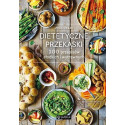 Dietetyczne przekąski. 100 przepisów..