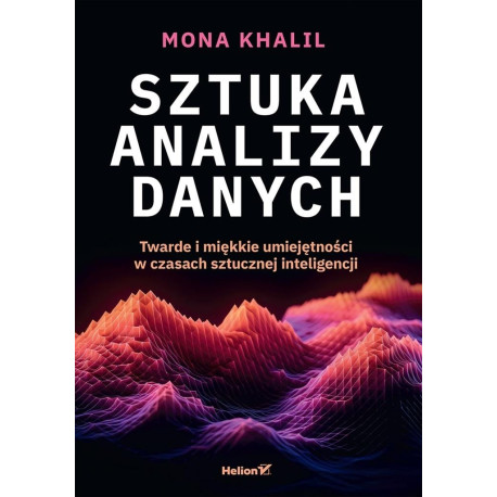 Sztuka analizy danych. Twarde i miękkie...