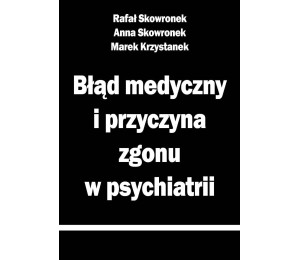 Błąd medyczny i przyczyna zgonu w psychiatrii