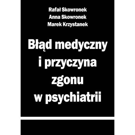 Błąd medyczny i przyczyna zgonu w psychiatrii