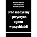 Błąd medyczny i przyczyna zgonu w psychiatrii