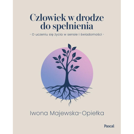 Człowiek w drodze do spełnienia. O uczeniu się...