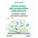 Karty pracy dla terapeutów zajęciowych...