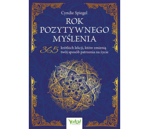 Rok pozytywnego myślenia. 365 krótkich lekcji...