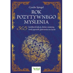 Rok pozytywnego myślenia. 365 krótkich lekcji...