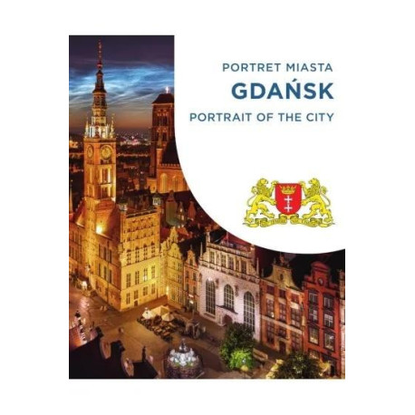 Gdańsk. Portret miasta. Portrait of the city