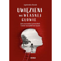 Uwięzieni we własnej głowie
