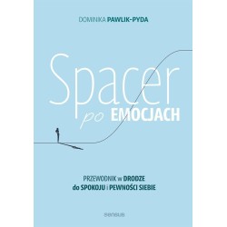 Spacer po emocjach. Przewodnik w drodze do spokoju