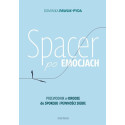 Spacer po emocjach. Przewodnik w drodze do spokoju