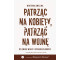 Patrząc na kobiety, patrząc na wojnę. Dziennik...
