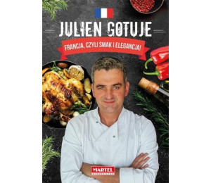 Julien gotuje. Francja, czyli smak i elegancja