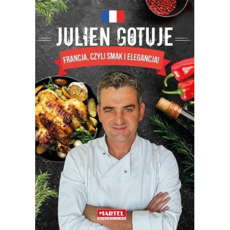 Julien gotuje. Francja, czyli smak i elegancja