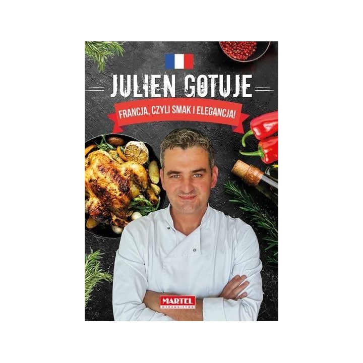 Julien gotuje. Francja, czyli smak i elegancja