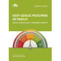 Kiedy działać przeciwnie do emocji?