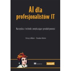 AI dla profesjonalistów IT. Narzędzia i techniki..