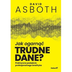 Jak ogarnąć trudne dane? Praktyczne podejście...