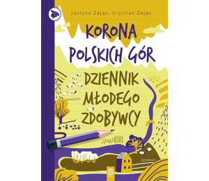 Korona Polskich Gór. Dziennik młodego zdobywcy