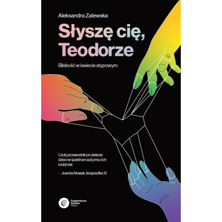 Słyszę Cię, Teodorze. Bliskość w świecie atypowym