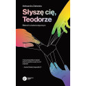 Słyszę Cię, Teodorze. Bliskość w świecie atypowym