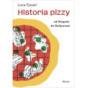 Historia pizzy. Od Neapolu do Hollywood