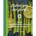 W kuchni z Kieżunem. Zielonym do góry!. Dania...