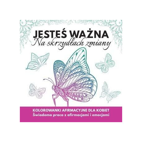 Jesteś ważna. Na skrzydłach zmiany