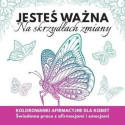 Jesteś ważna. Na skrzydłach zmiany