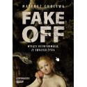 FAKE OFF. Wyłącz dezinformację ze swojego życia