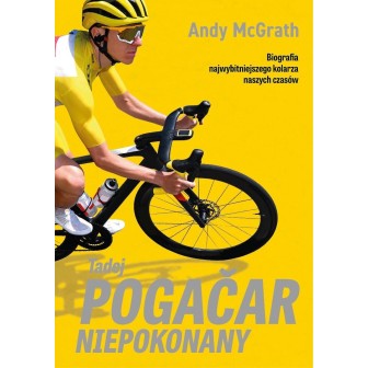 Tadej Pogacar. Niepokonany