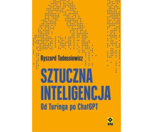 Sztuczna inteligencja. Od Turinga po ChatGPT