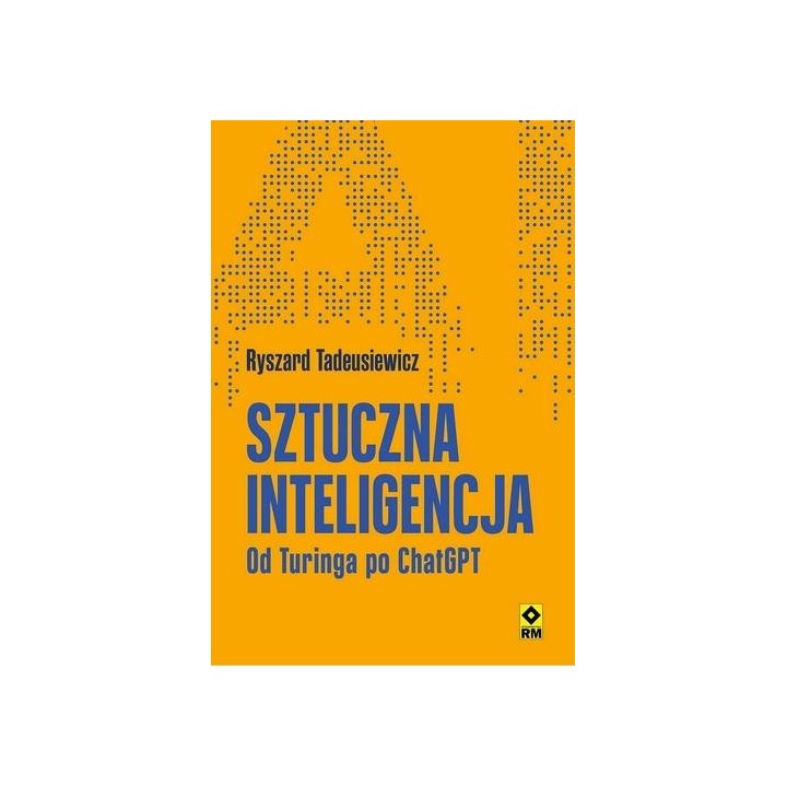 Sztuczna inteligencja. Od Turinga po ChatGPT