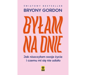 Byłam na dnie. Jak niszczyłam swoje życie i...