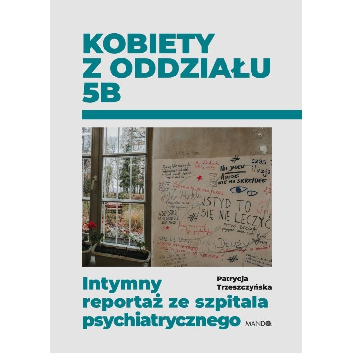 Kobiety z oddziału 5B. Intymny reportaż ze...
