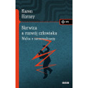 Nerwica, a rozwój człowieka. Walka o...