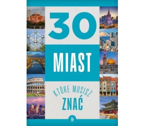 30 miast, które musisz znać