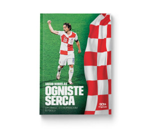 Ogniste serca. Opowieść o chorwackim futbolu