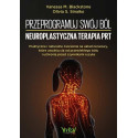 Przeprogramuj swój ból. Neuroplastyczna terapia...