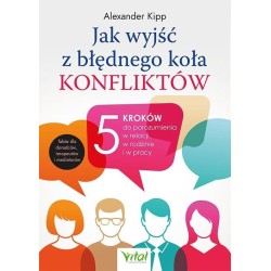 Jak wyjść z błędnego koła konfliktów?
