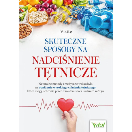 Skuteczne sposoby na nadciśnienie tętnicze
