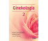 Położnictwo i ginekologia. Ginekologia T.2