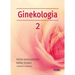Położnictwo i ginekologia. Ginekologia T.2