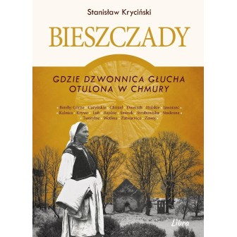 Bieszczady. Gdzie dzwonnica głucha otulona... w.2